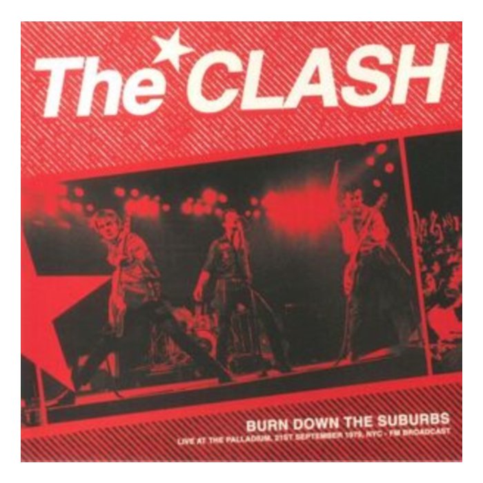 CLASH - BURN DOWN THE SUBURBS - LIVE AT THE PALLADIUM