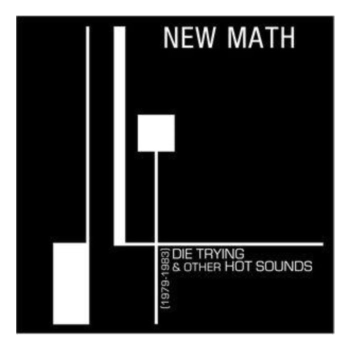 NEW MATH - DIE TRYING & OTHER HOT SOUNDS (1979-1983) (CLEAR VINYL/180G)