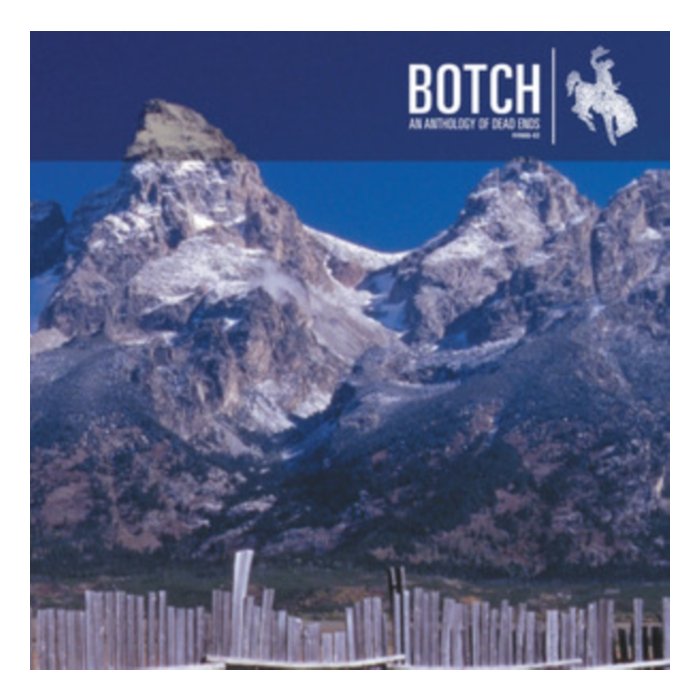 BOTCH - ANTHOLOGY OF DEAD ENDS