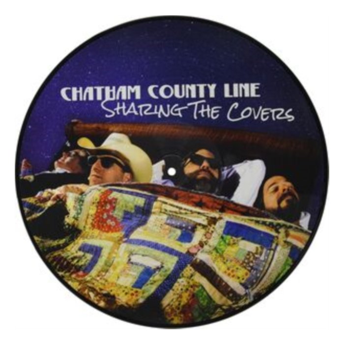 CHATHAM COUNTY LINE - SHARING THE COVERS (PICTURE DISC) (I)