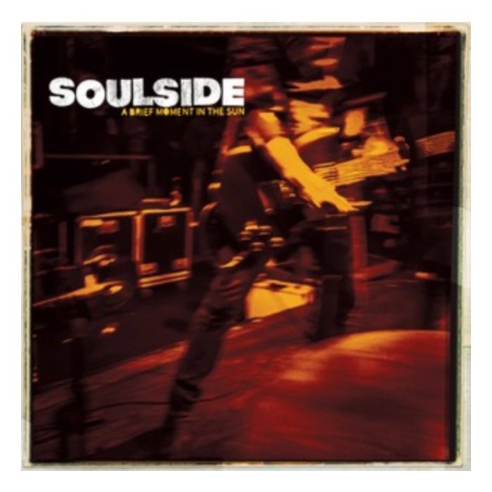 SOULSIDE - BRIEF MOMENT IN THE SUN