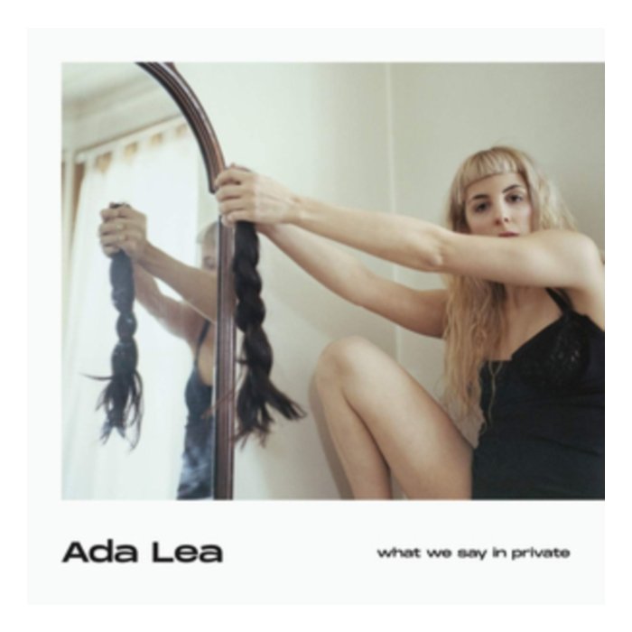 ADA LEA - WHAT WE SAY IN PRIVATE