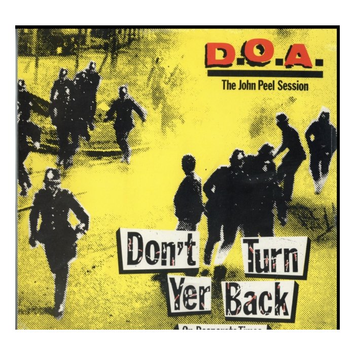 DOA - DON'T TURN YER BACK (ON DESPERATE TIMES)