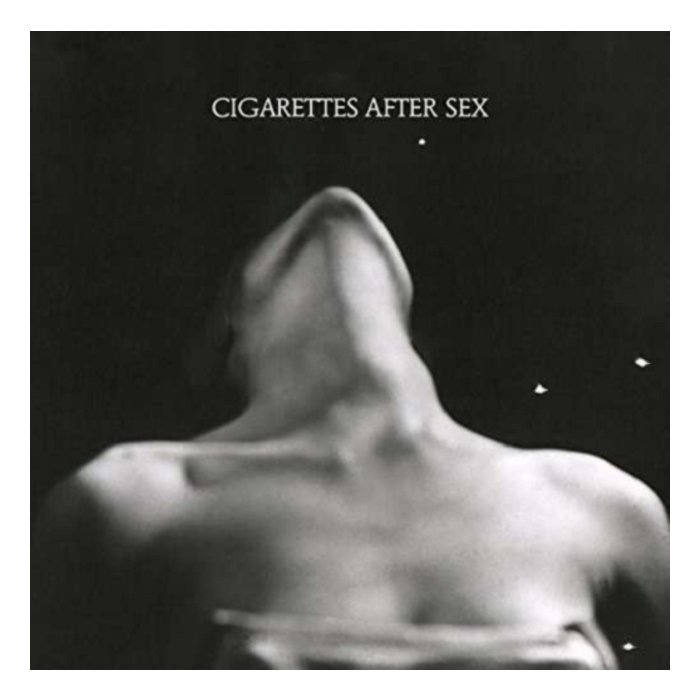 CIGARETTES AFTER SEX - I.