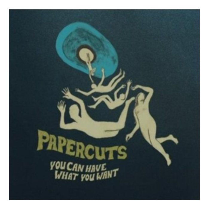 PAPERCUTS - YOU CAN HAVE WHAT YOU WANT