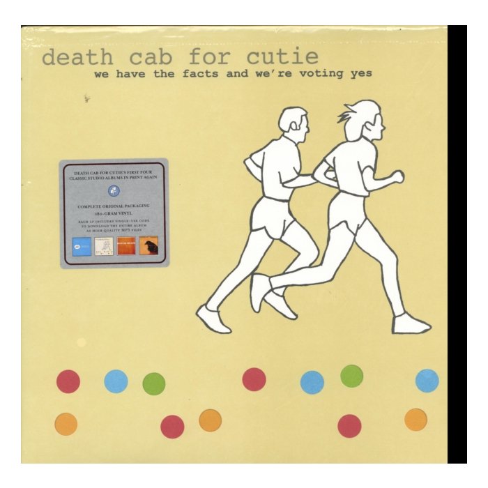 DEATH CAB FOR CUTIE - WE HAVE THE FACTS & WE'RE VOTING YES