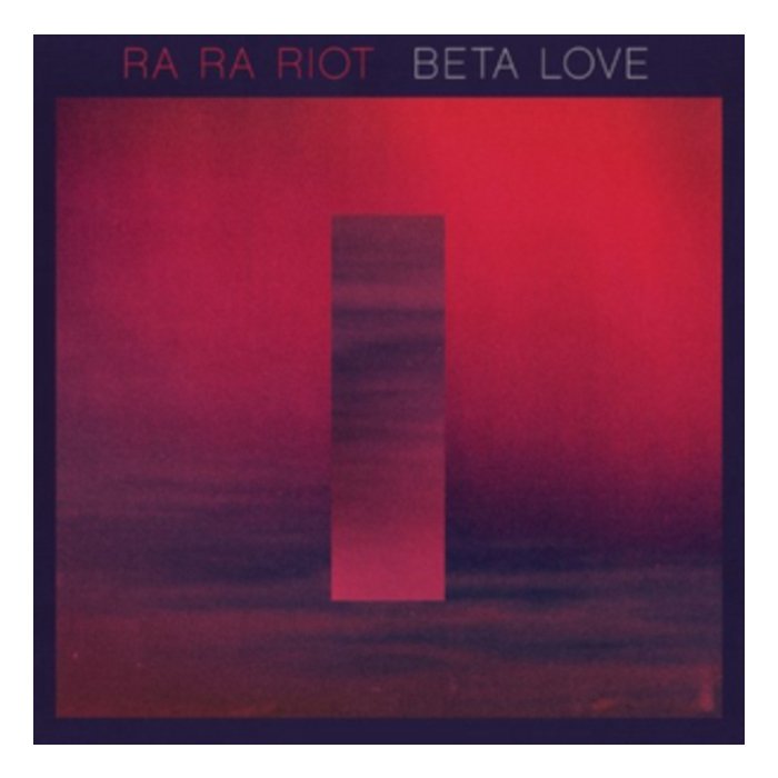 RA RA RIOT - BETA LOVE