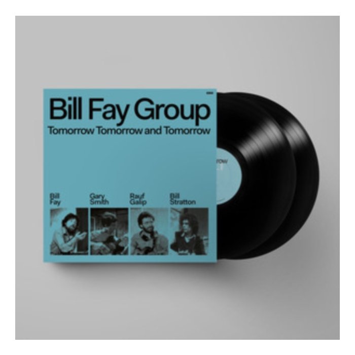 BILL FAY GROUP - TOMORROW TOMORROW & TOMORROW (2LP)