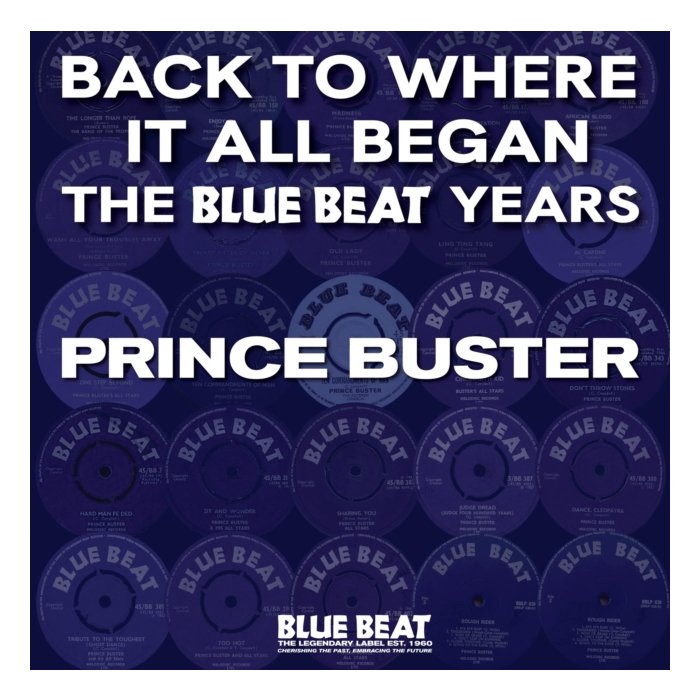 PRINCE BUSTER - BACK TO WHERE IT ALL BEGAN - THE BLUE BEAT YEARS (REMASTERED/2LP) (RSD)