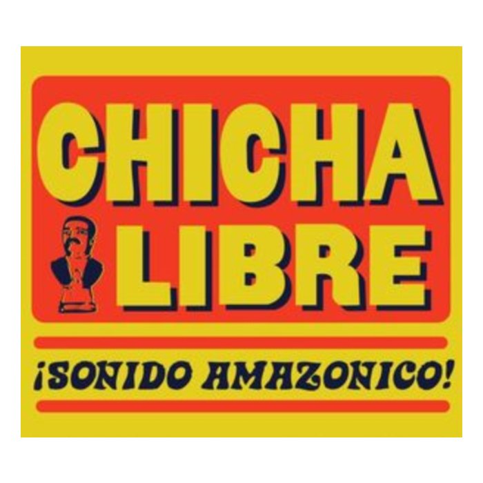 CHICHA LIBRE - SONIDO AMAZONICO (2LP W/ETCHED D SIDE)