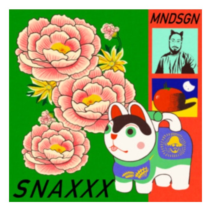 MNDSGN - SNAXXX