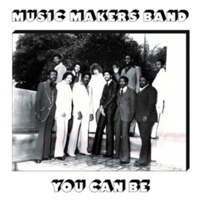 MUSIC MAKERS BAND - YOU CAN BE