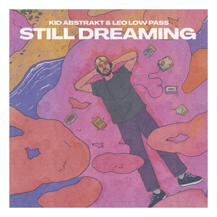 KID ABSTRAKT & LEO LOW PASS - STILL DREAMING