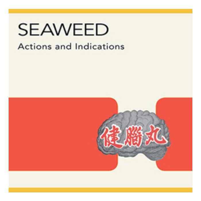 SEAWEED - ACTIONS & INDICATIONS