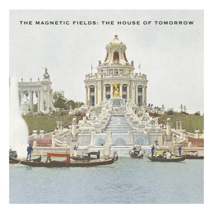 MAGNETIC FIELDS - HOUSE OF TOMORROW (OPAQUE GREEN VINYL) (I)