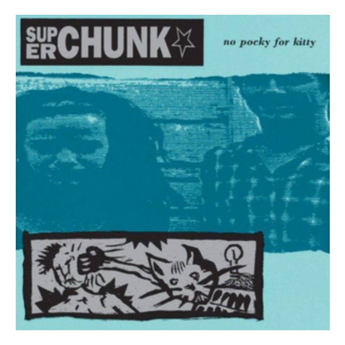 SUPERCHUNK - NO POCKY FOR KITTY