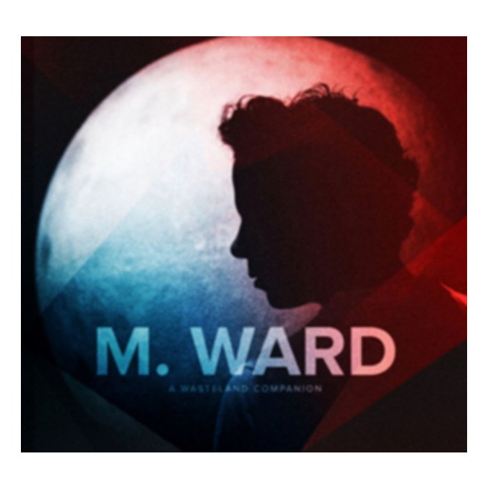 M. WARD - WASTELAND COMPANION