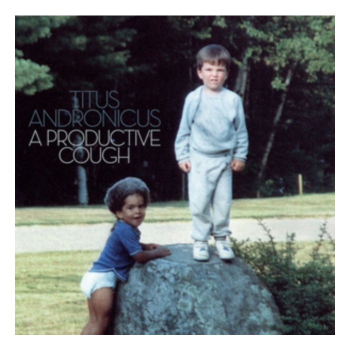 TITUS ANDRONICUS - PRODUCTIVE COUGH