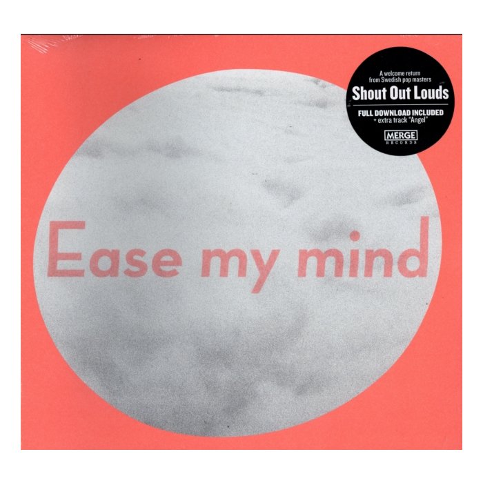 SHOUT OUT LOUDS - EASE MY MIND