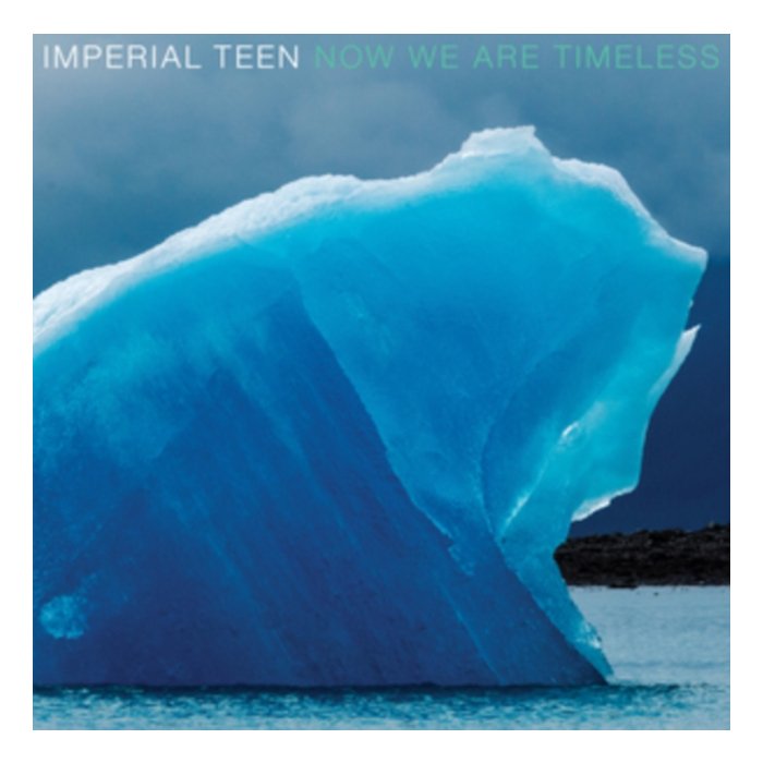 IMPERIAL TEEN - NOW WE ARE TIMELESS (BLUE MARBLE VINYL/DL CODE) (I)