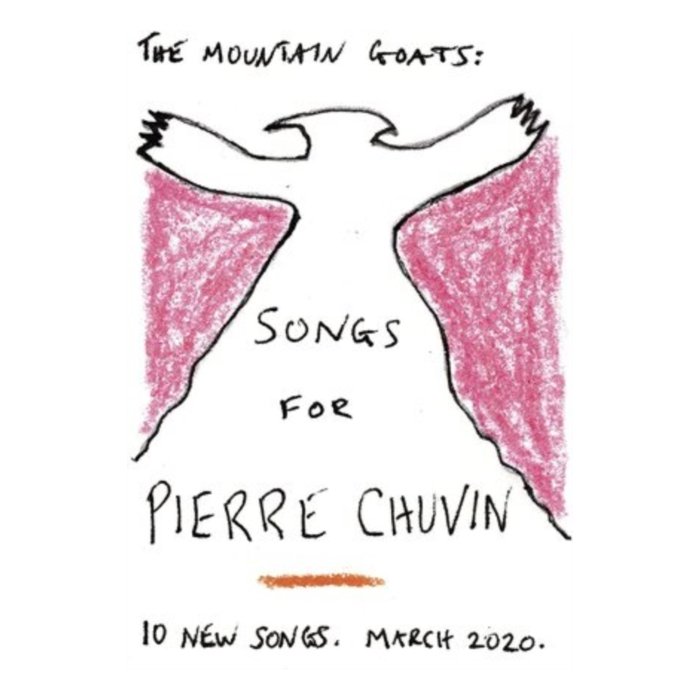 MOUNTAIN GOATS - SONGS FOR PIERRE CHUVIN