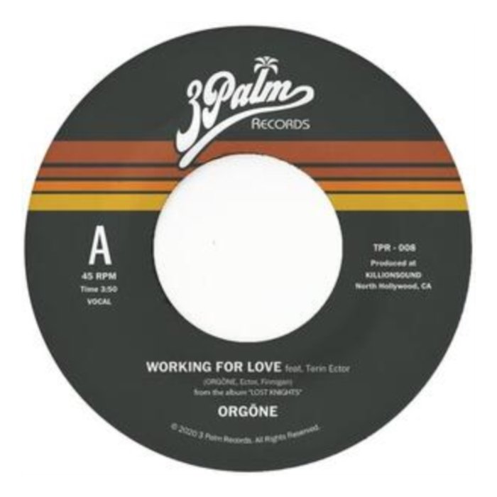 ORGONE - WORKING FOR LOVE B/W DREAMER