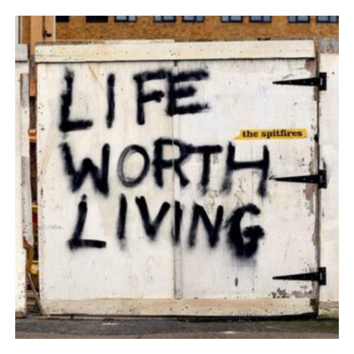 SPITFIRES - LIFE WORTH LIVING