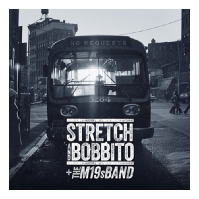 STRETCH & BOBBITO + THE M19S BAND - NO REQUESTS