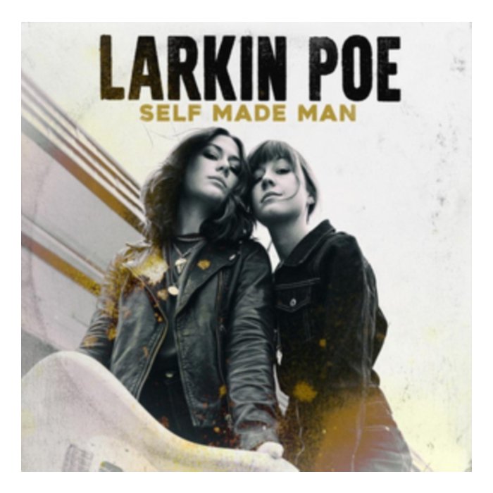 LARKIN POE - SELF MADE MAN