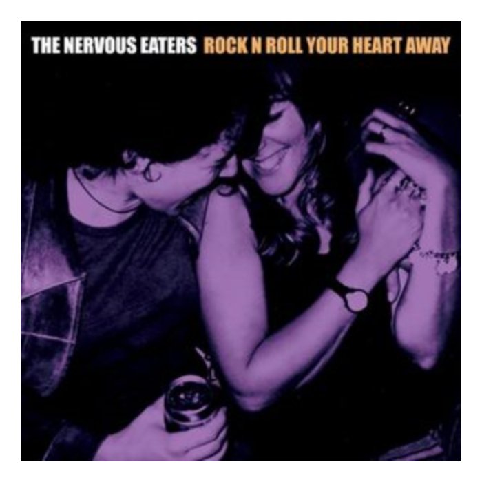 NERVOUS EATERS - ROCK N ROLL YOUR HEART AWAY