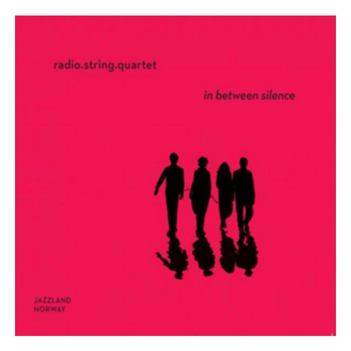 RADIO STRING QUARTET - IN BETWEEN SILENCE