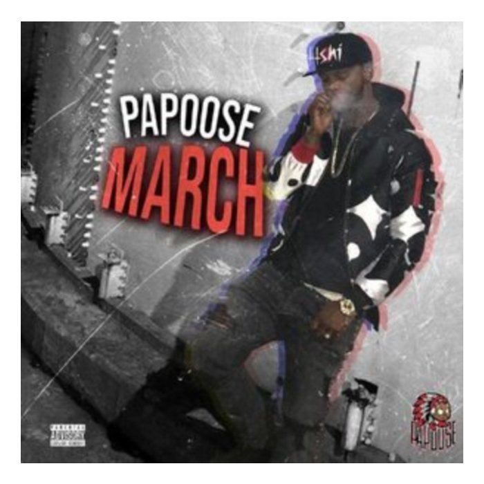 PAPOOSE - MARCH