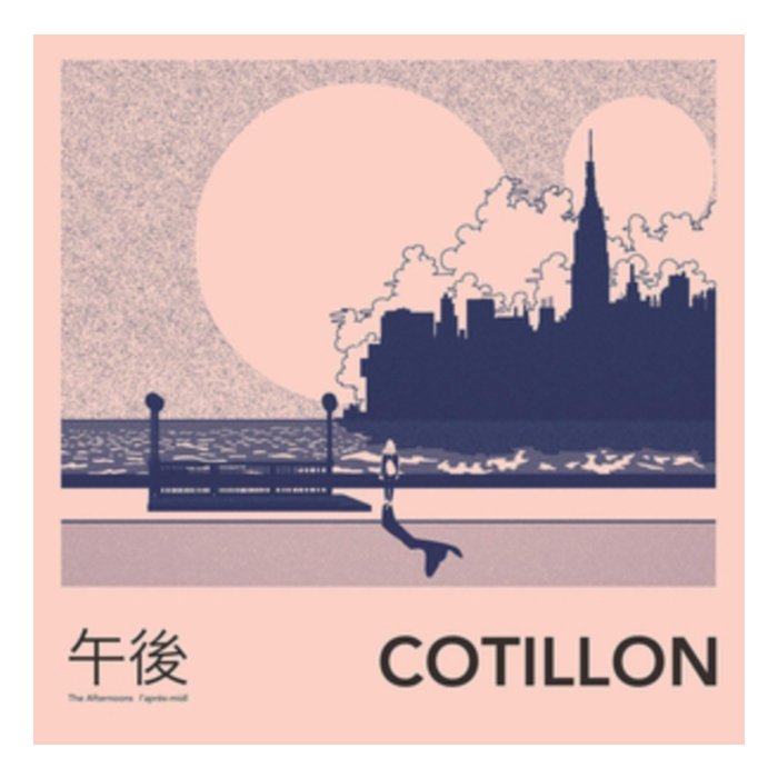 COTILLON - AFTERNOONS