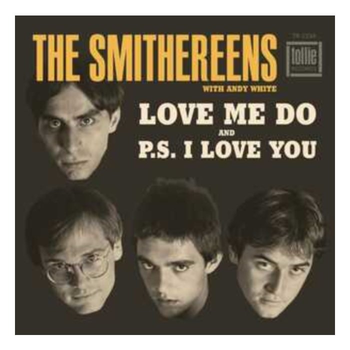 SMITHEREENS - LOVE ME DO / P.S. I LOVE YOU