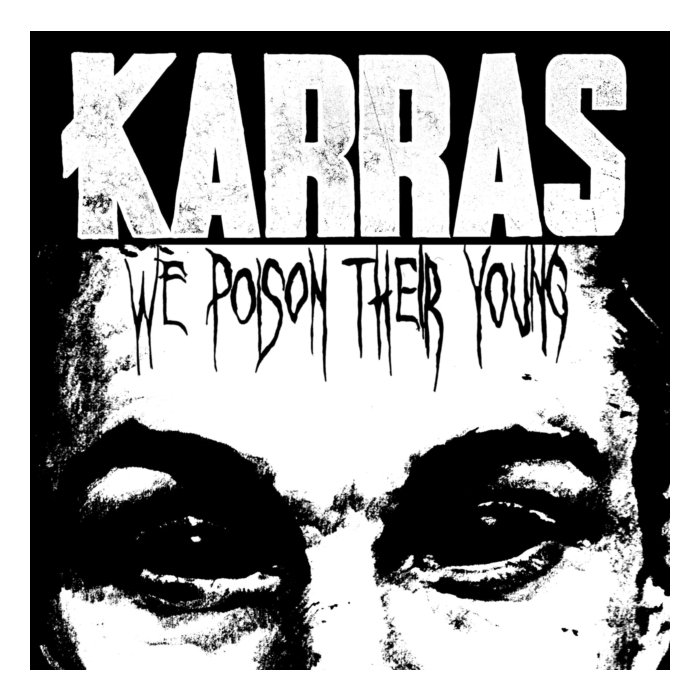 KARRAS - WE POISON THEIR YOUNG (RED & BLACK SPLATTER VINYL)