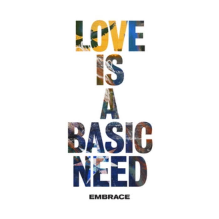 EMBRACE - LOVE IS A BASIC NEED