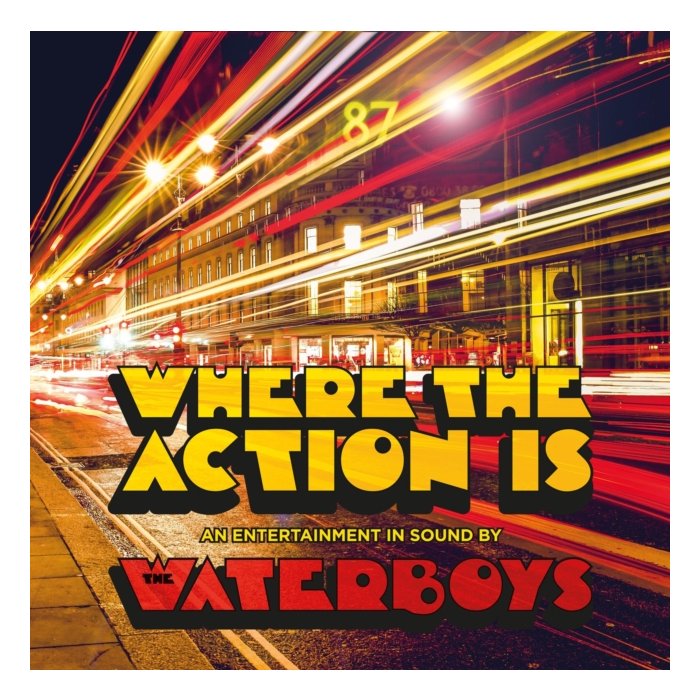 WATERBOYS - WHERE THE ACTION IS