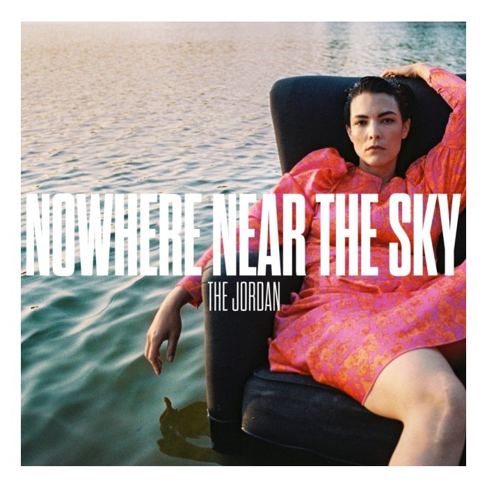 JORDAN - NOWHERE NEAR THE SKY (ULTR CLEAR VINYL) (I)