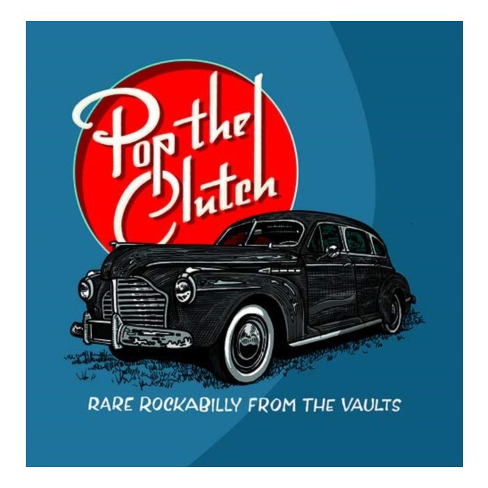 VARIOUS ARTISTS - POP THE CLUTCH: OBSCURE ROCKABILLY FROM THE VAULTS (WHITE VINYL)