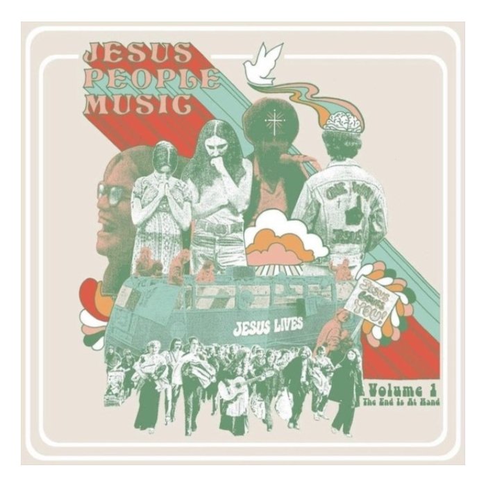 VARIOUS ARTISTS - JESUS PEOPLE MUSIC VOL. 1: THE END IS AT HAND