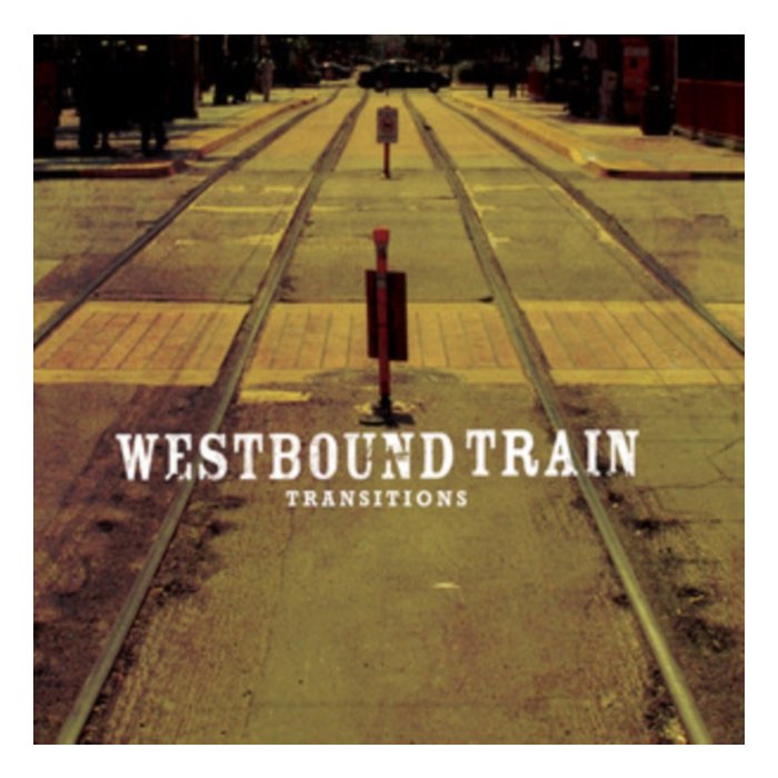 WESTBOUND TRAIN - TRANSITIONS