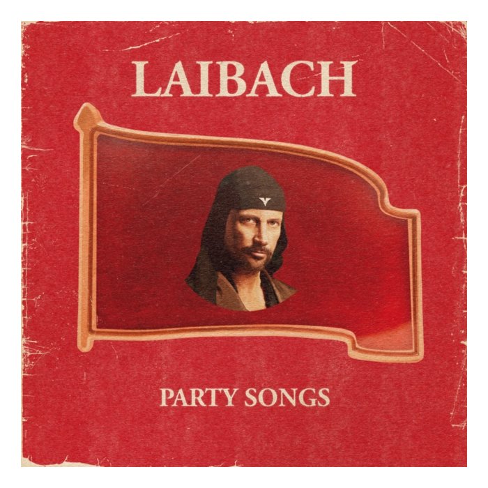 LAIBACH - PARTY SONGS