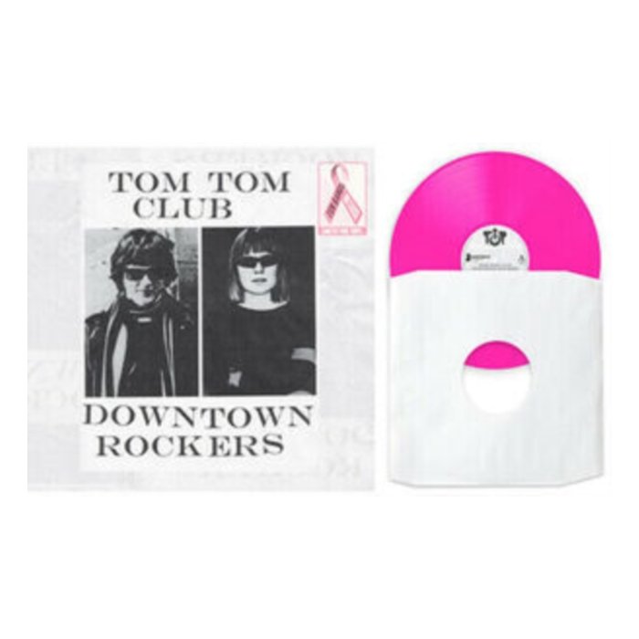 TOM TOM CLUB - DOWNTOWN ROCKERS (PINK VINYL) (TEN BANDS ONE CAUSE)