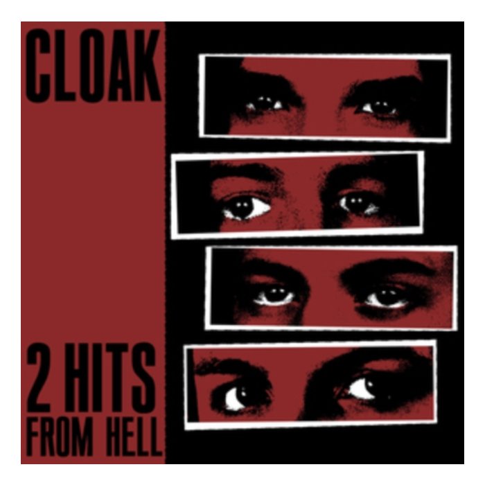 CLOAK - 2 HITS FROM HELL