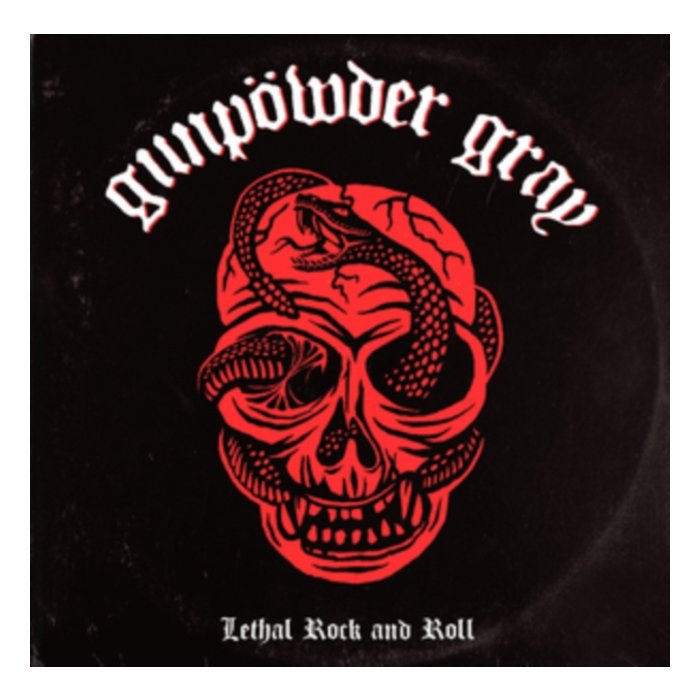 GUNPOWDER GRAY - LETHAL ROCK & ROLL