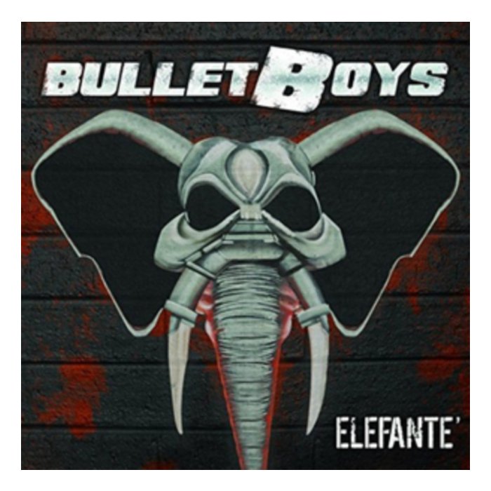 BULLETBOYS - ELEFANTE