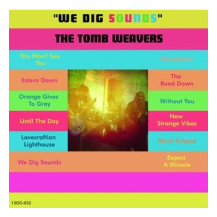 TOMB WEAVERS - WE DIG SOUNDS