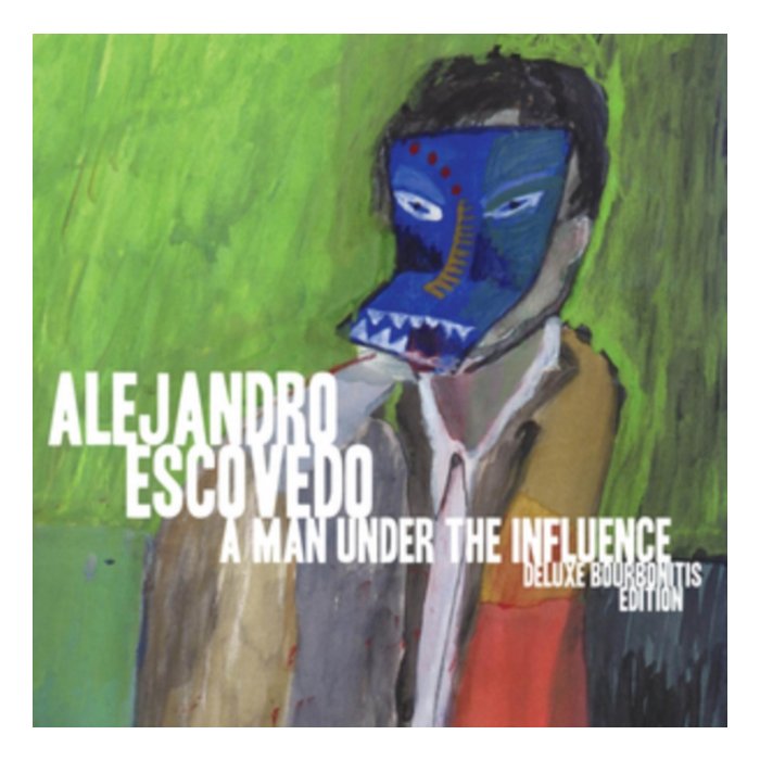 Alejandro Escovedo - Man Under The Influence (Bourbonitis Edition)