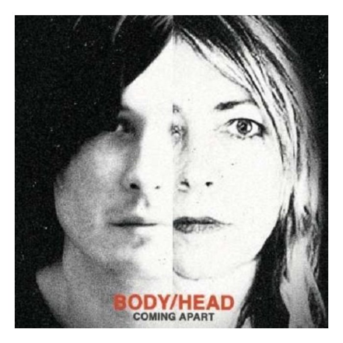 BODY/HEAD - COMING APART