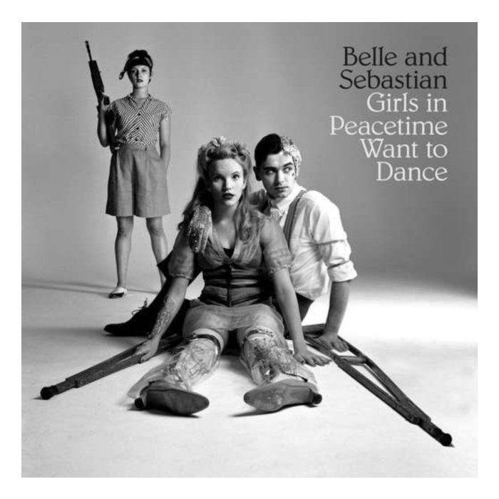 BELLE AND SEBASTIAN - GIRLS IN PEACETIME WANT TO DANCE 